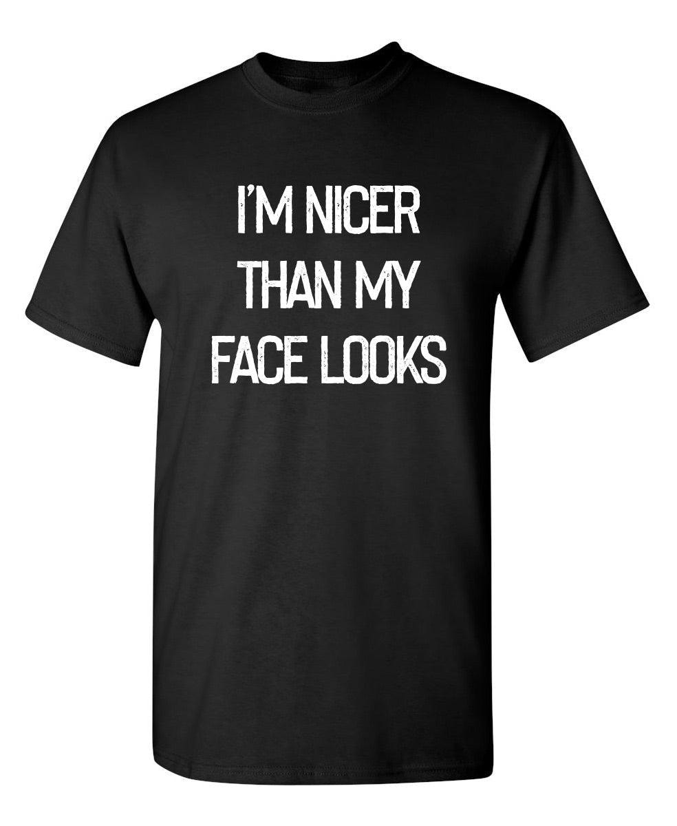 I'm Nicer Than My Face Looks
