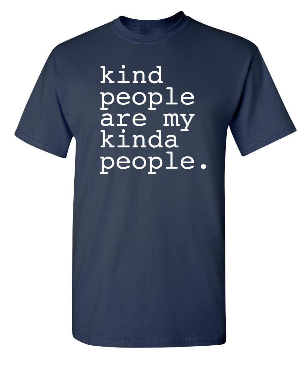 Kind People Are My Kinda People