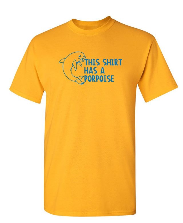 This Shirt Has A Porpoise