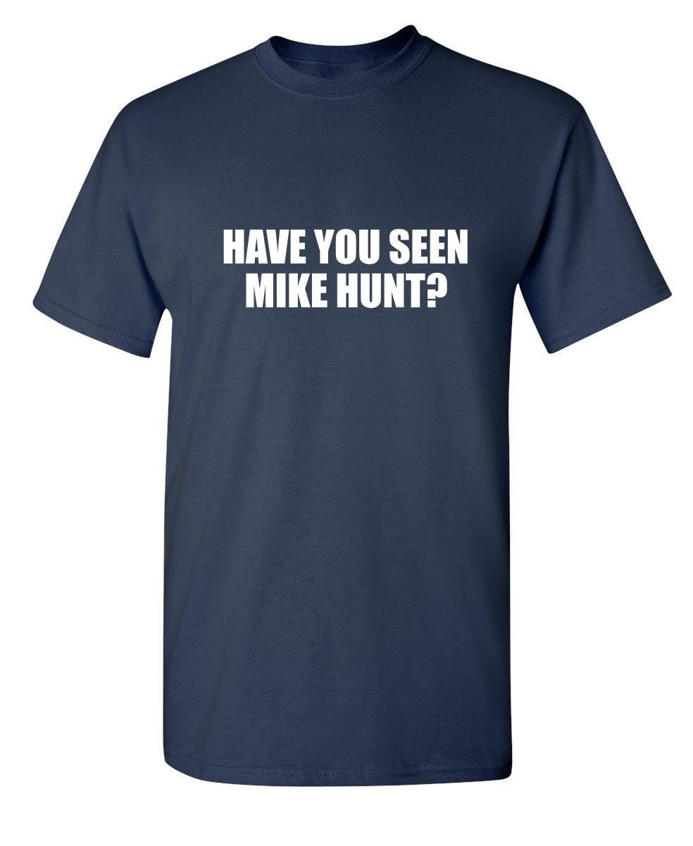 Have You Seen Mike Hunt?