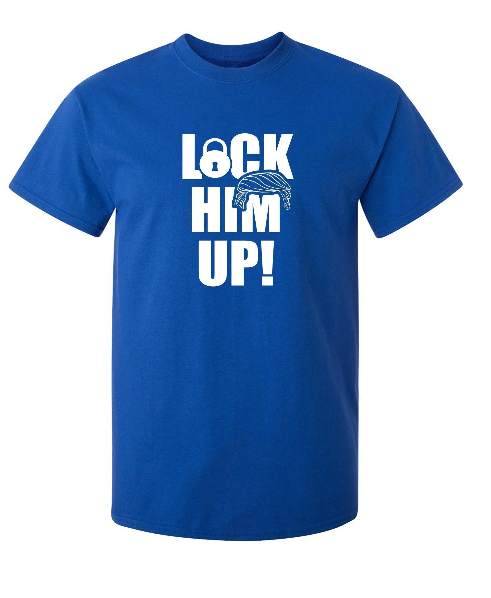 LOCK HIM
