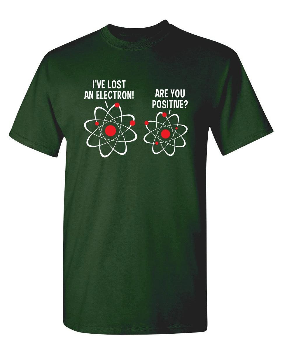 I Lost An Electron Are You Positive