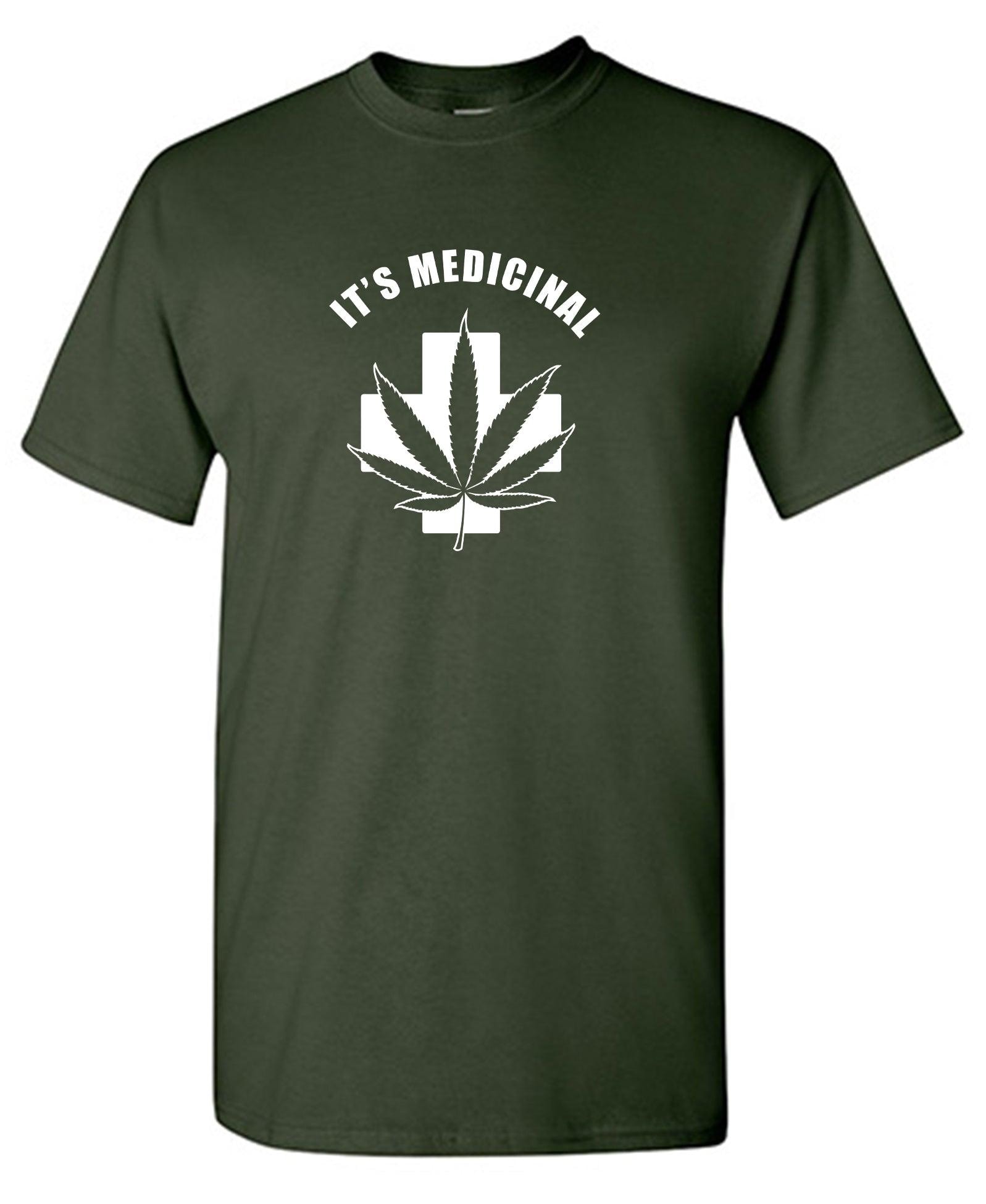 It's Medicinal T-Shirt