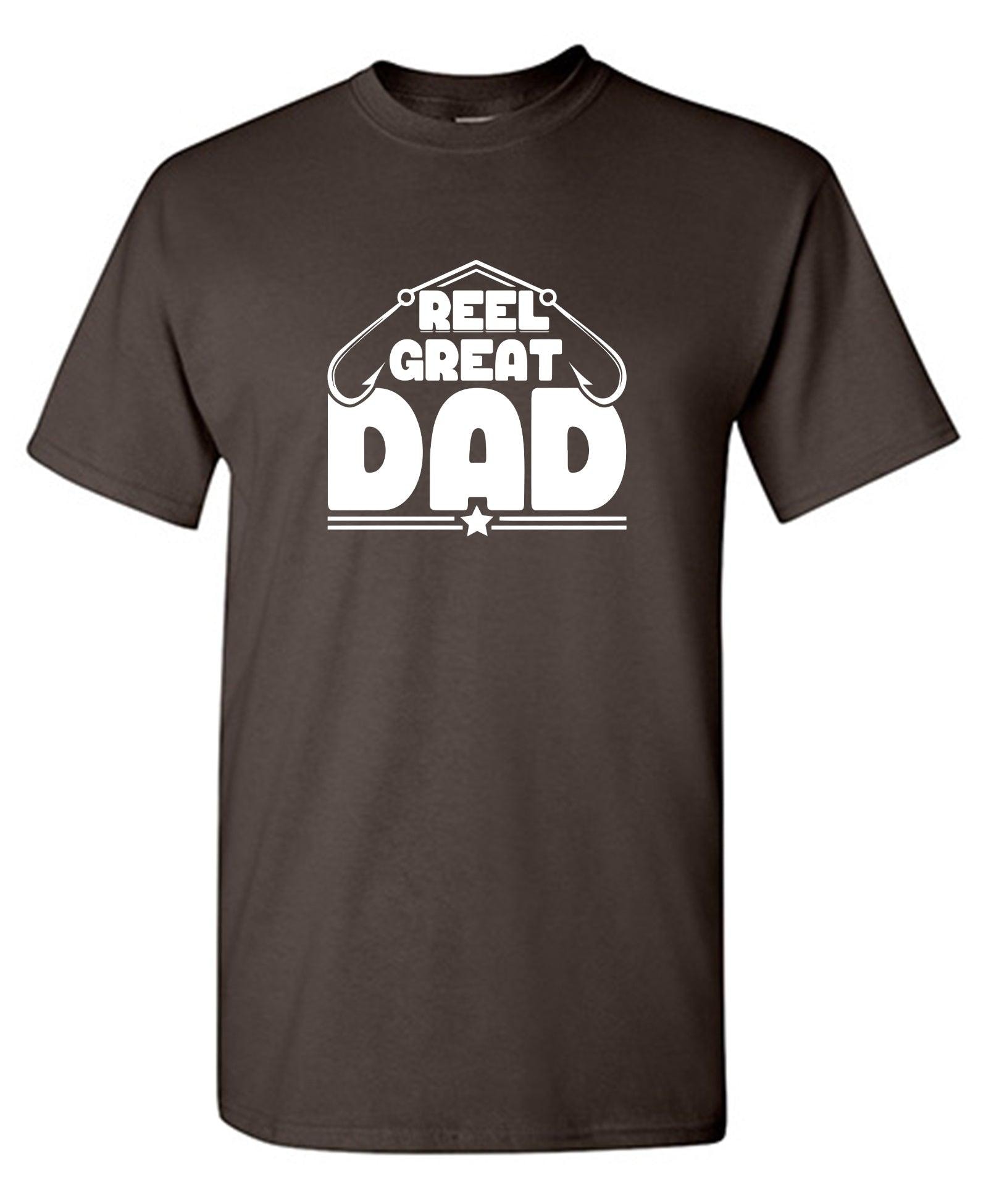 Reel Great Dad! - Cute Shirt for Fathers