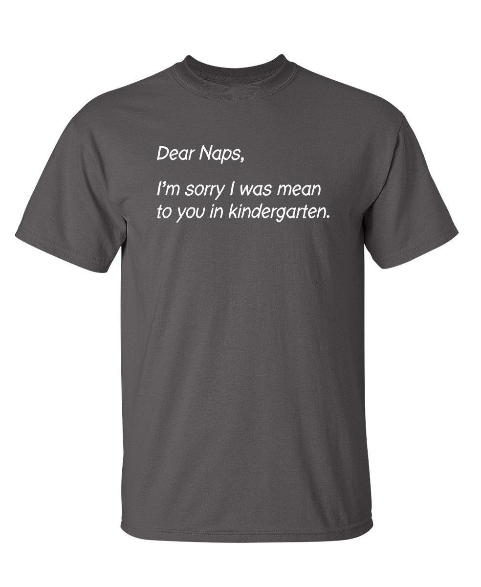Dear Naps, I'm Sorry I Was Mean To You In Kindergarten
