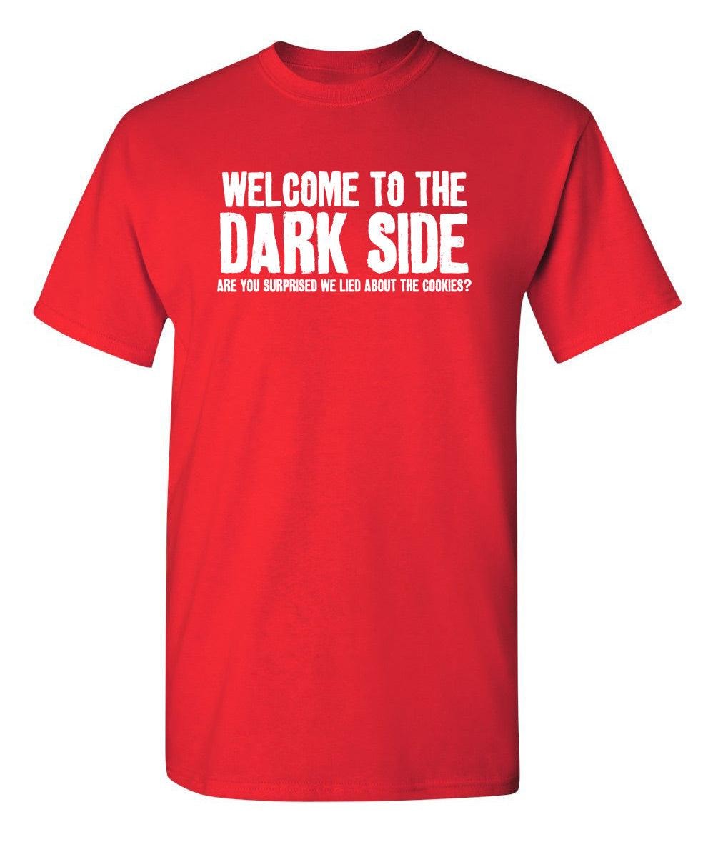 Welcome To The Dark Side We Lied About the Cookies