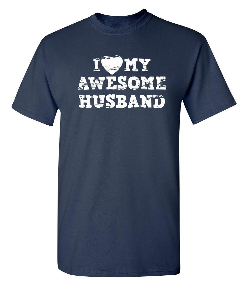 I Love My Awesome Husband
