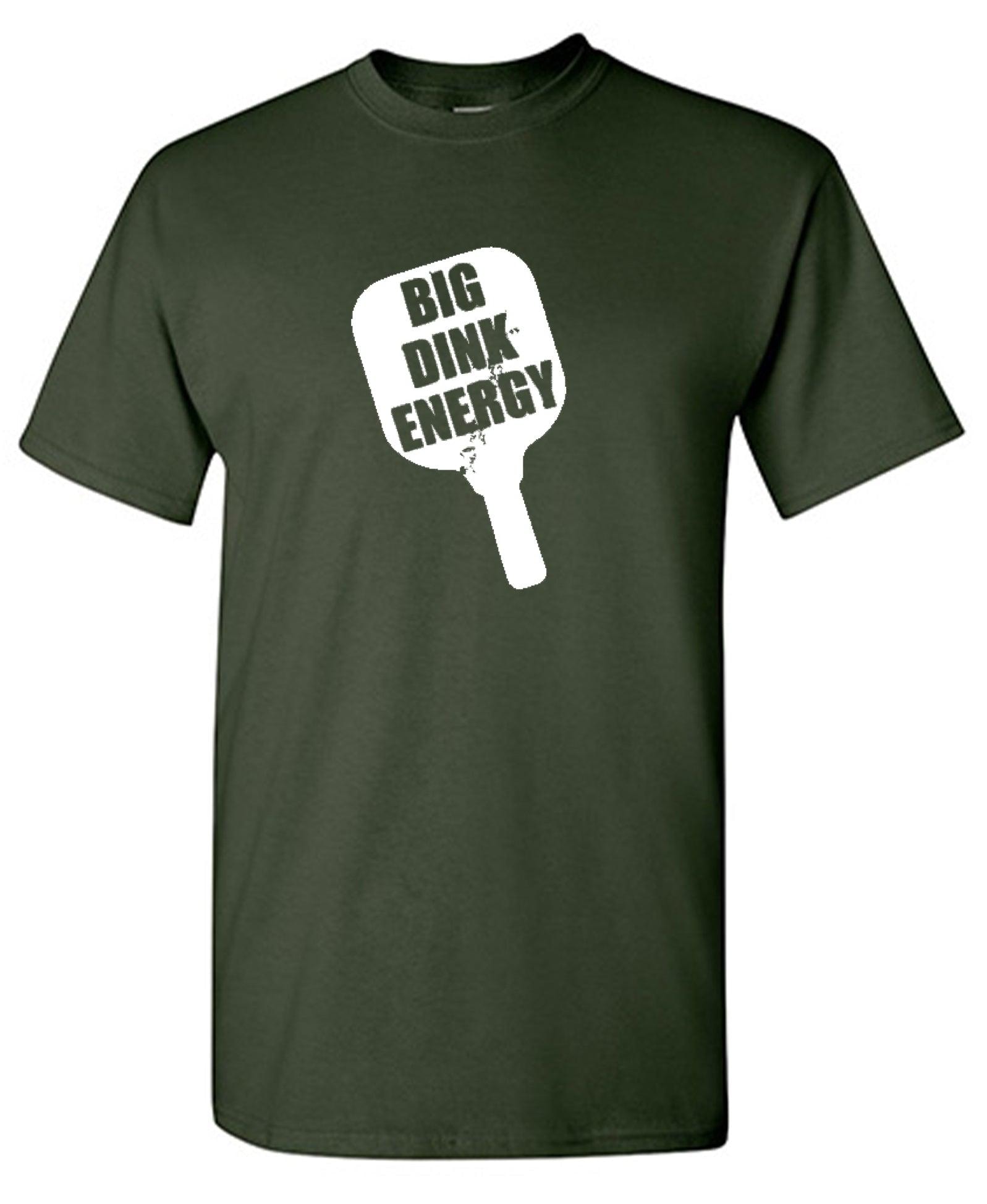 Big Dink Energy T-Shirt Shirt