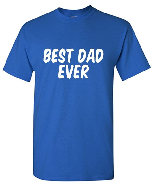 Best Dad Ever T-Shirt