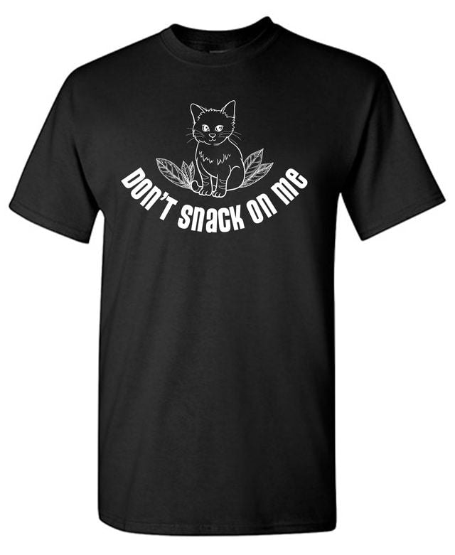 Don't Snack On Me T-Shirt