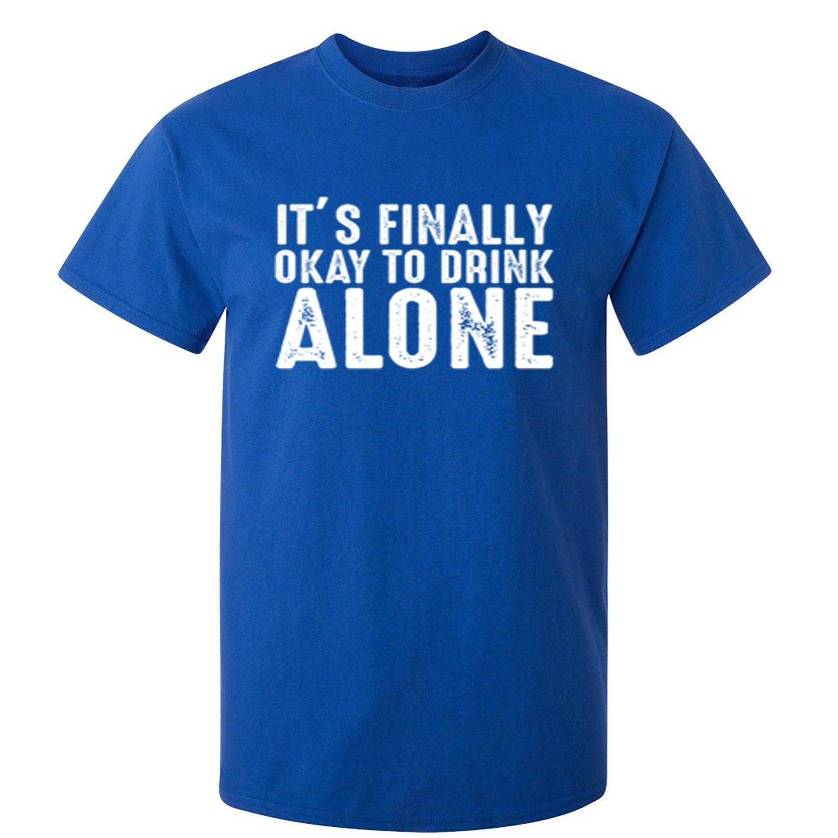 It's Finally OK To Drink Alone