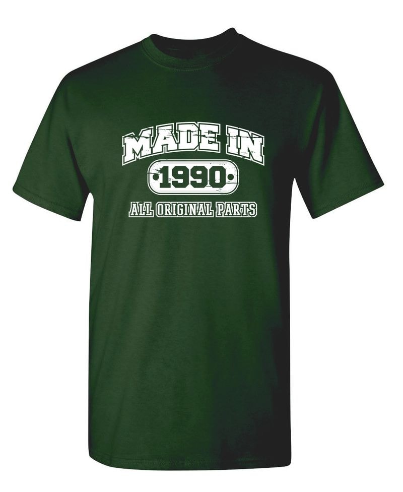 Made In 1990 All Original Parts T-Shirt