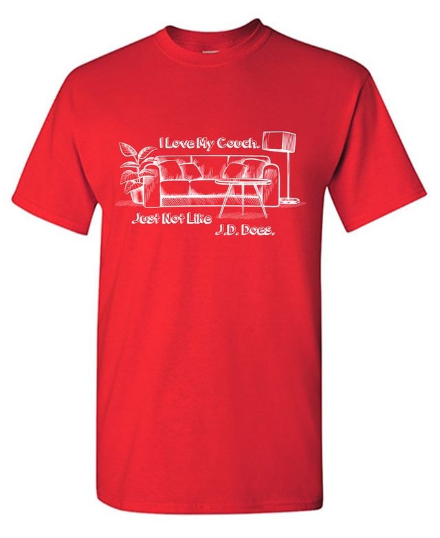 I Love Couch Just Not Like J.D. Does T-Shirt