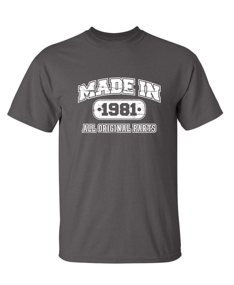 Made In 1981 All Original Parts T-Shirt