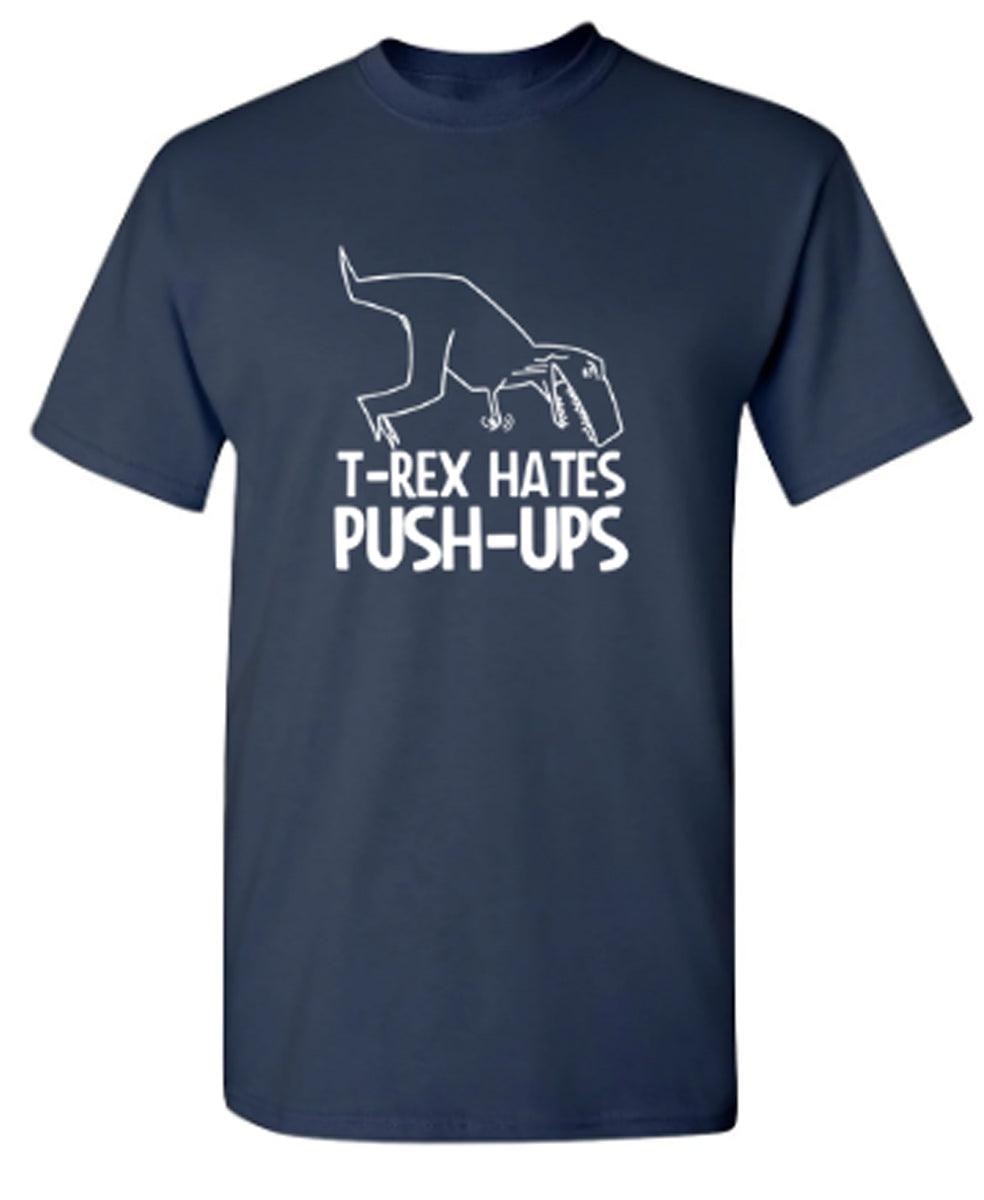 T-Rex Hates Push-Ups