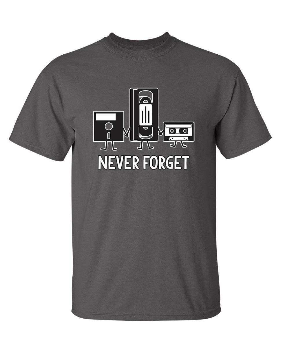 Never Forget T-Shirt
