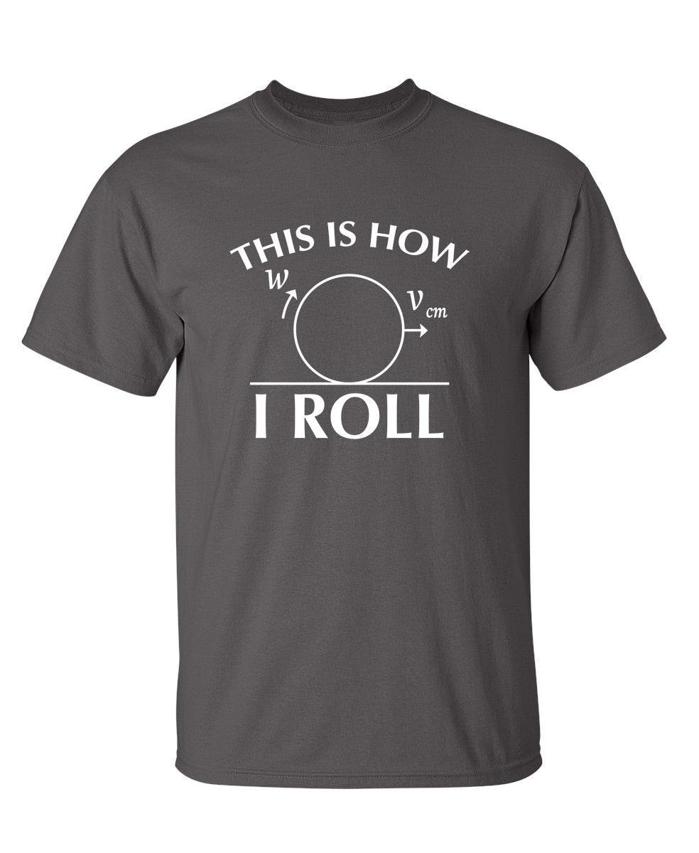 This Is How I Roll