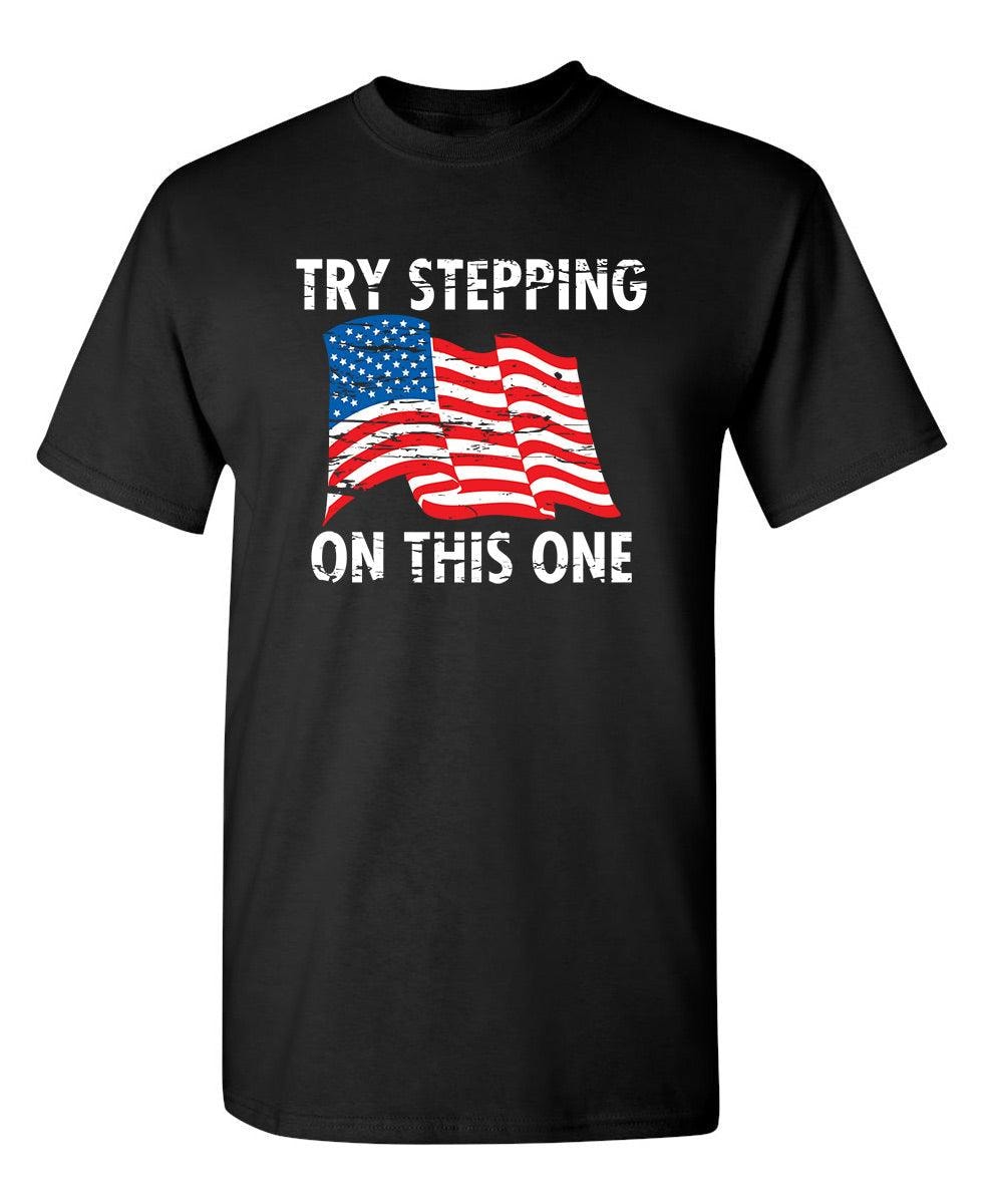Try Stepping On This One T-shirt