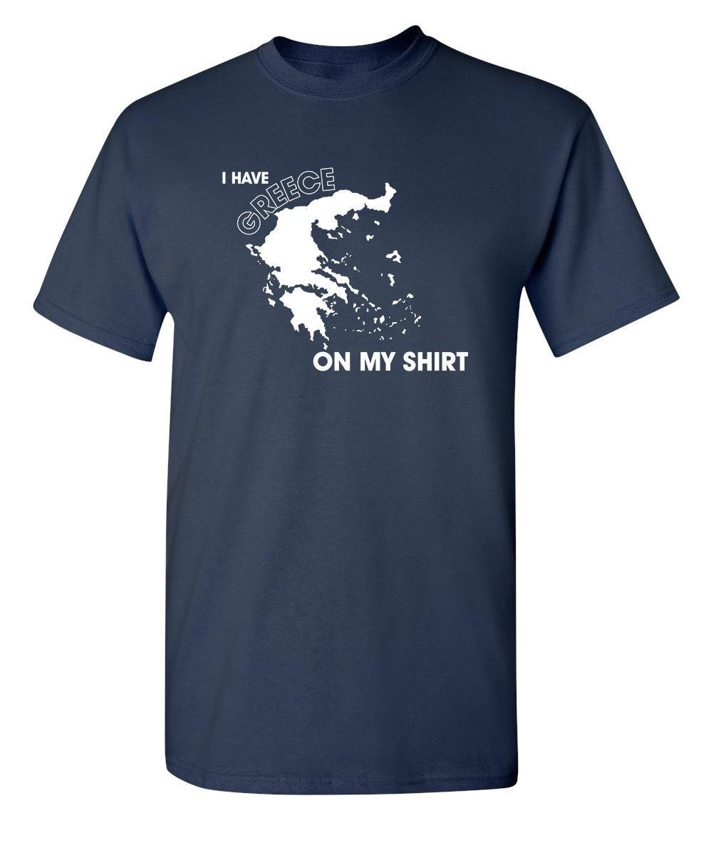 I Have Greece On My Shirt