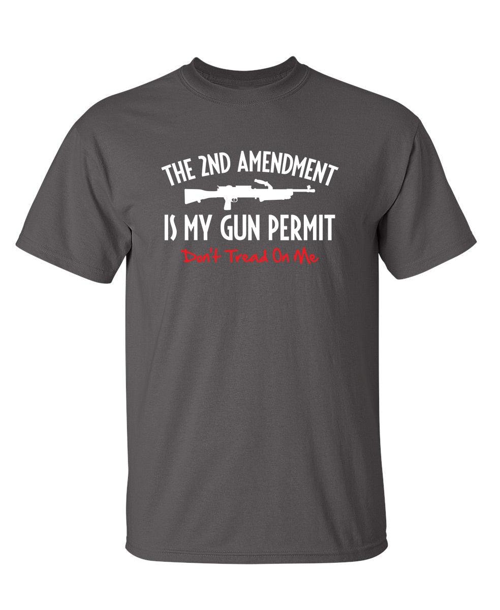 The 2nd Amdendment Is My Gun Permit Don't Tread On Me Shirt