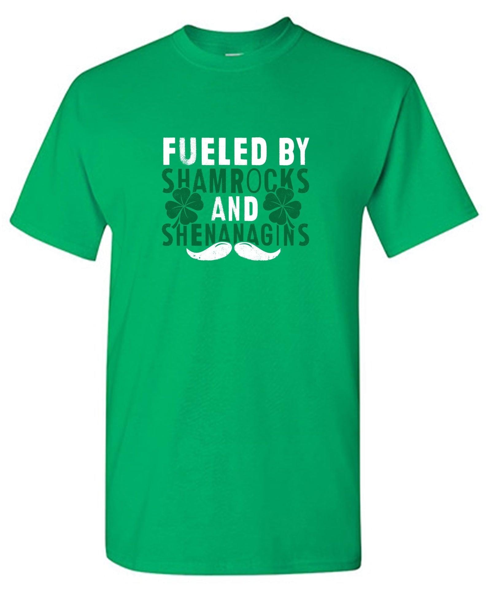 Fueled by Shamrocks and Shenanagins Shirt