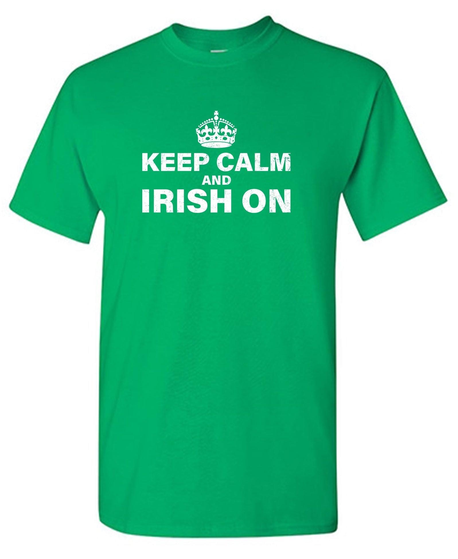 Keep Calm and Irish On Shirt