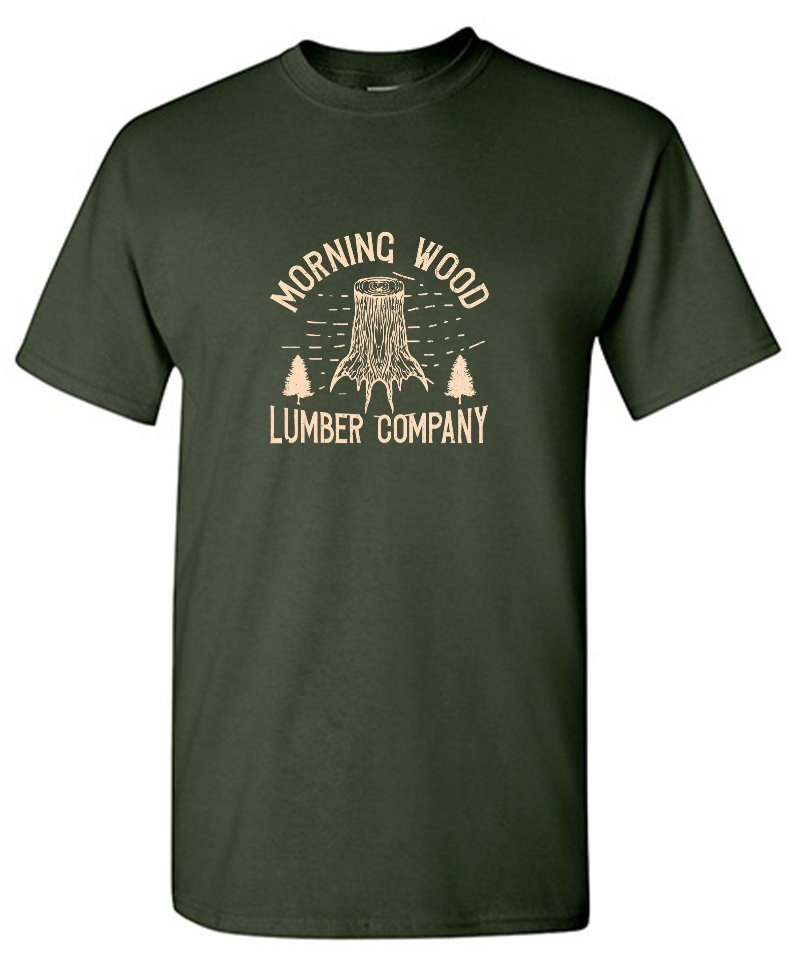 Morning Wood Lumber Company Funny T-Shirt