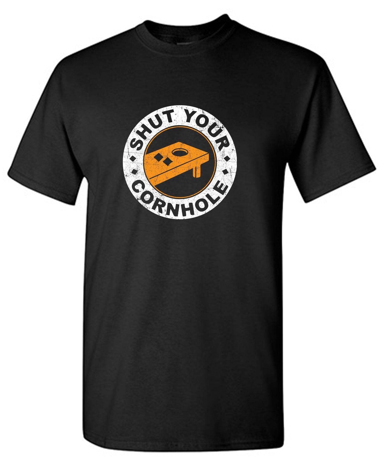 Shut your Cornhole T-Shirt