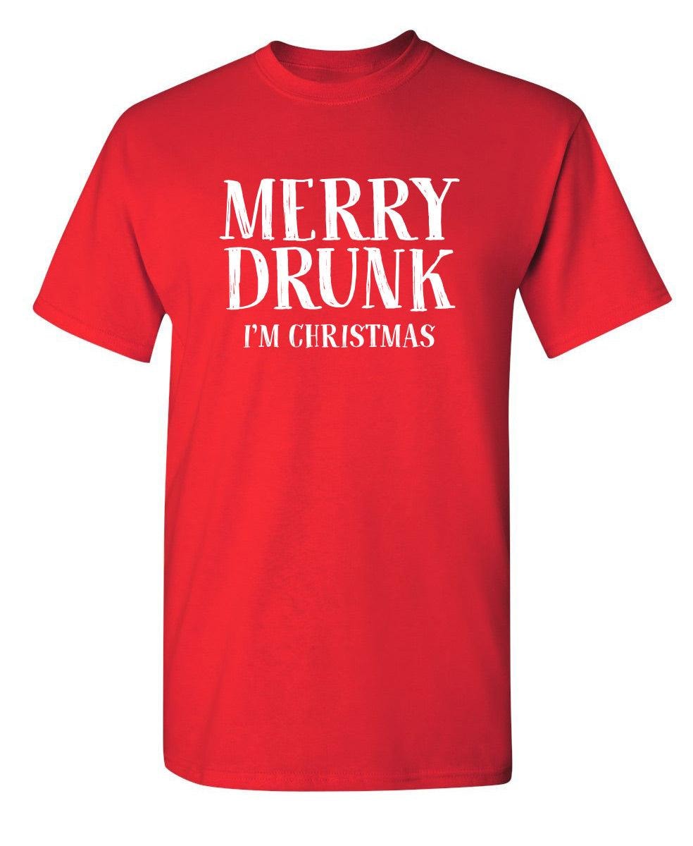 Merry Drunk I'm Christmas