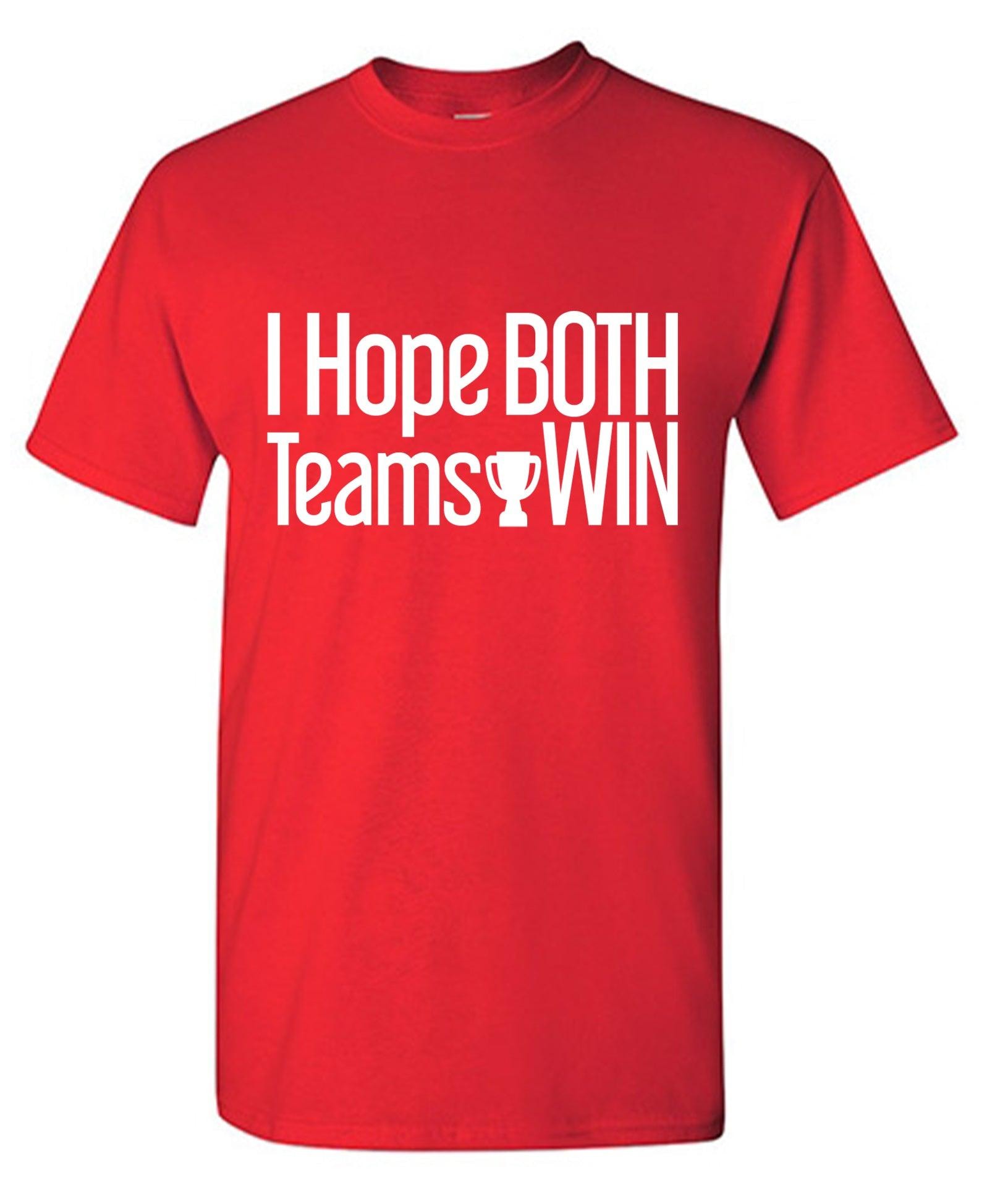 I Hope Both Teams Win T-Shirt