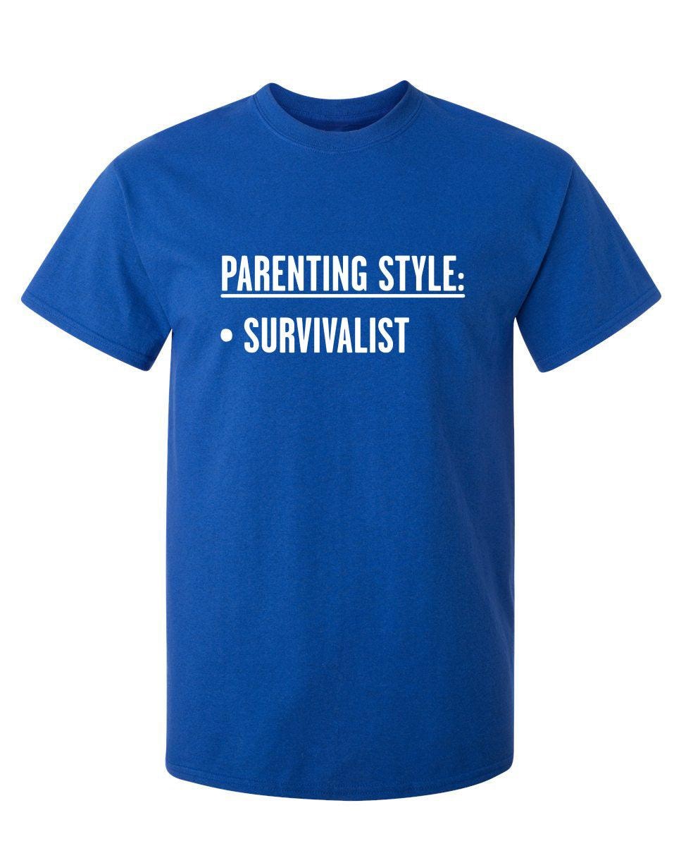 Parenting Style: Survivalist