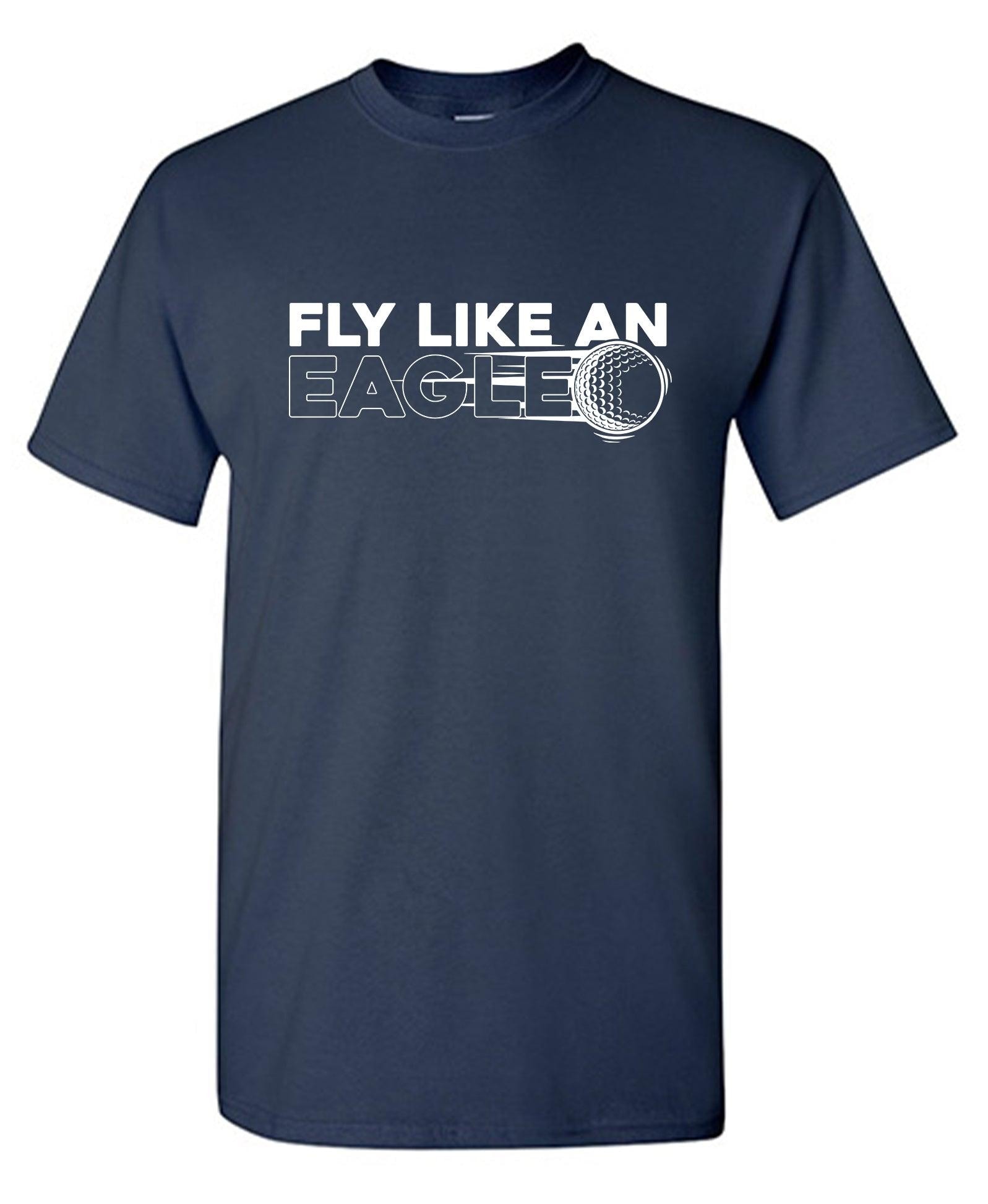 Fly Like an Eagle T-Shirt
