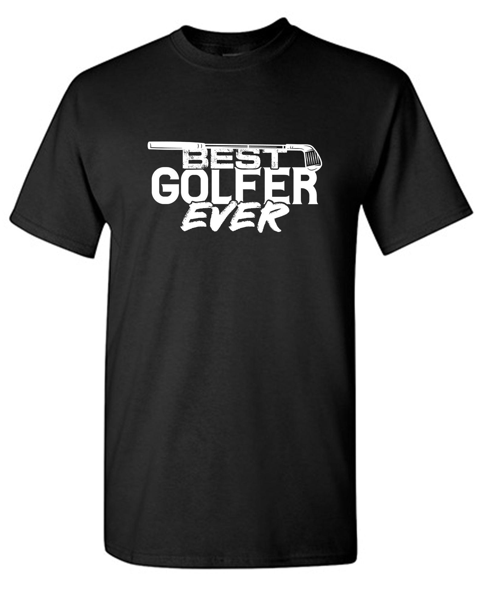 Best Golfer Ever T-Shirt