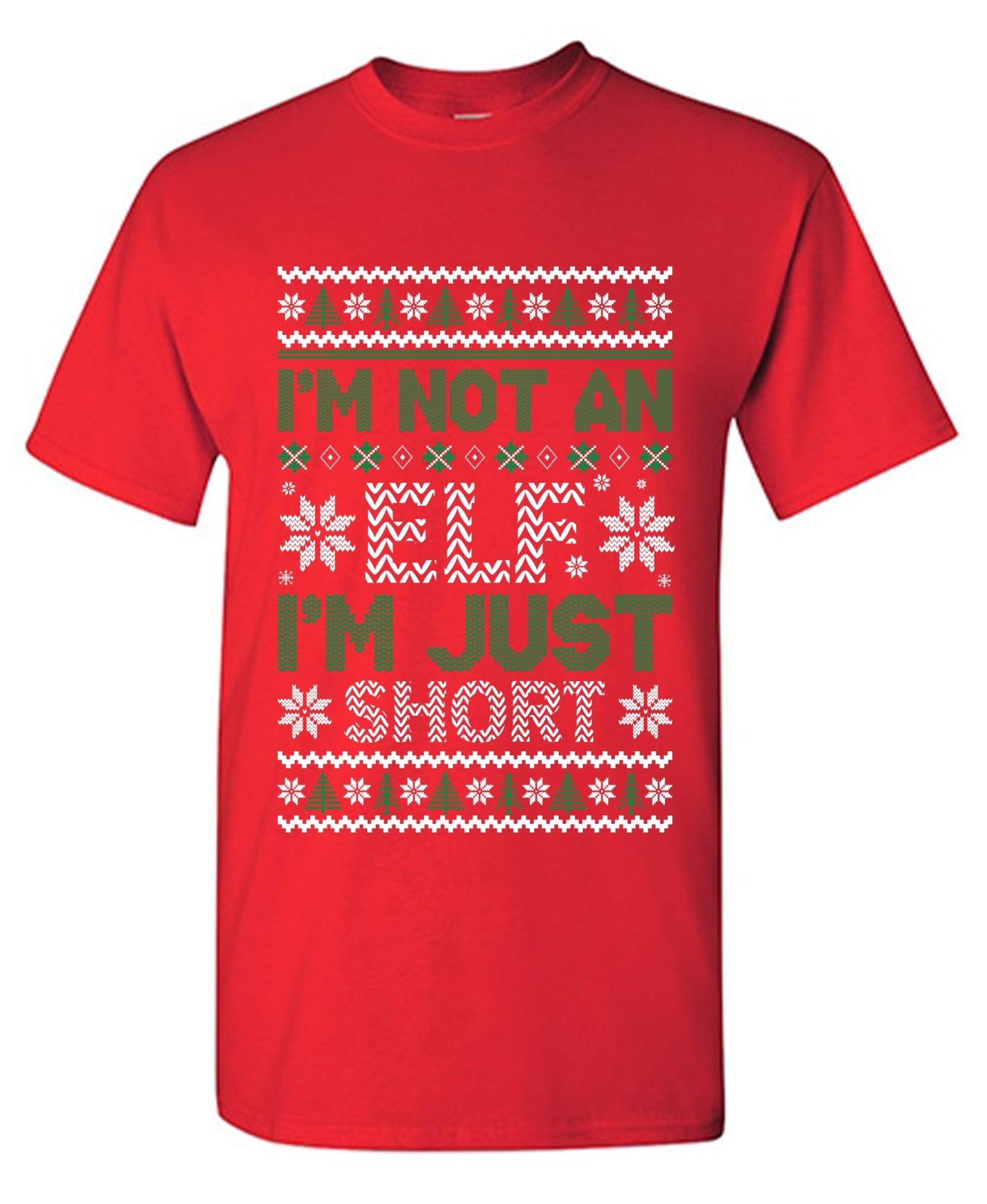 I'm Not An Elf, I'm Just Short T-Shirt