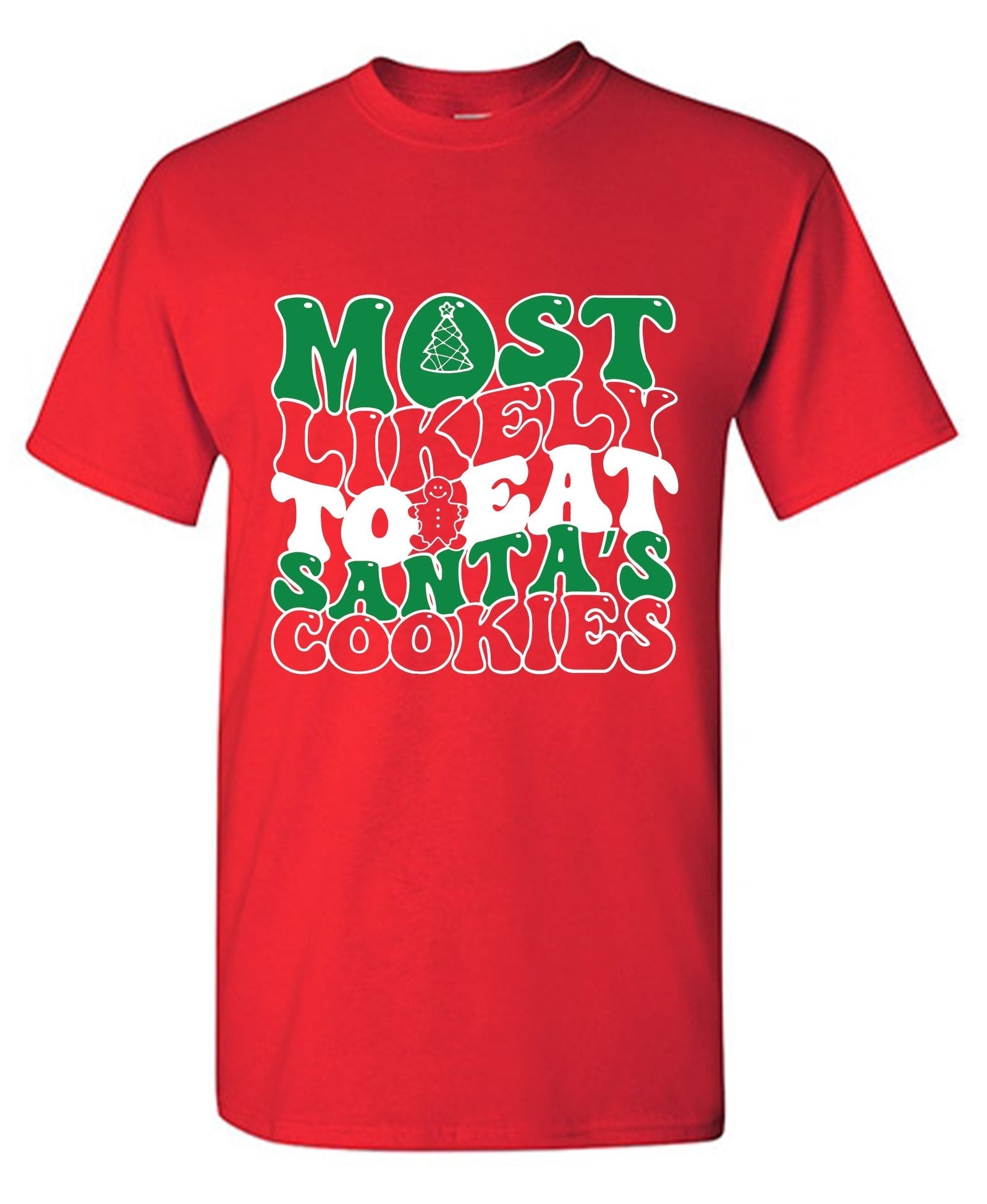 Most Likely To Eat Santa's Cookies T-Shirt