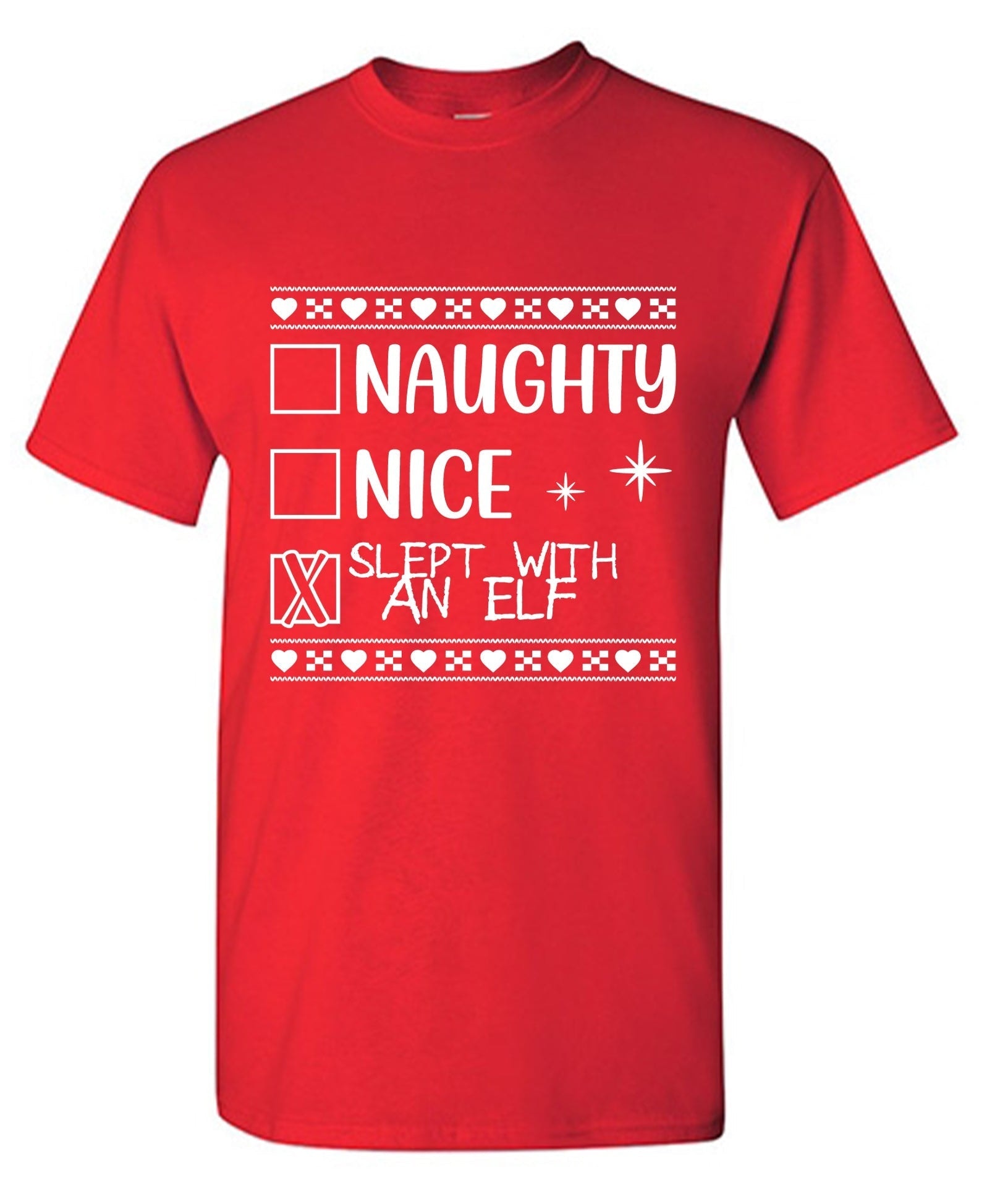 Naughty, Nice, Slept With An Elf T-Shirt