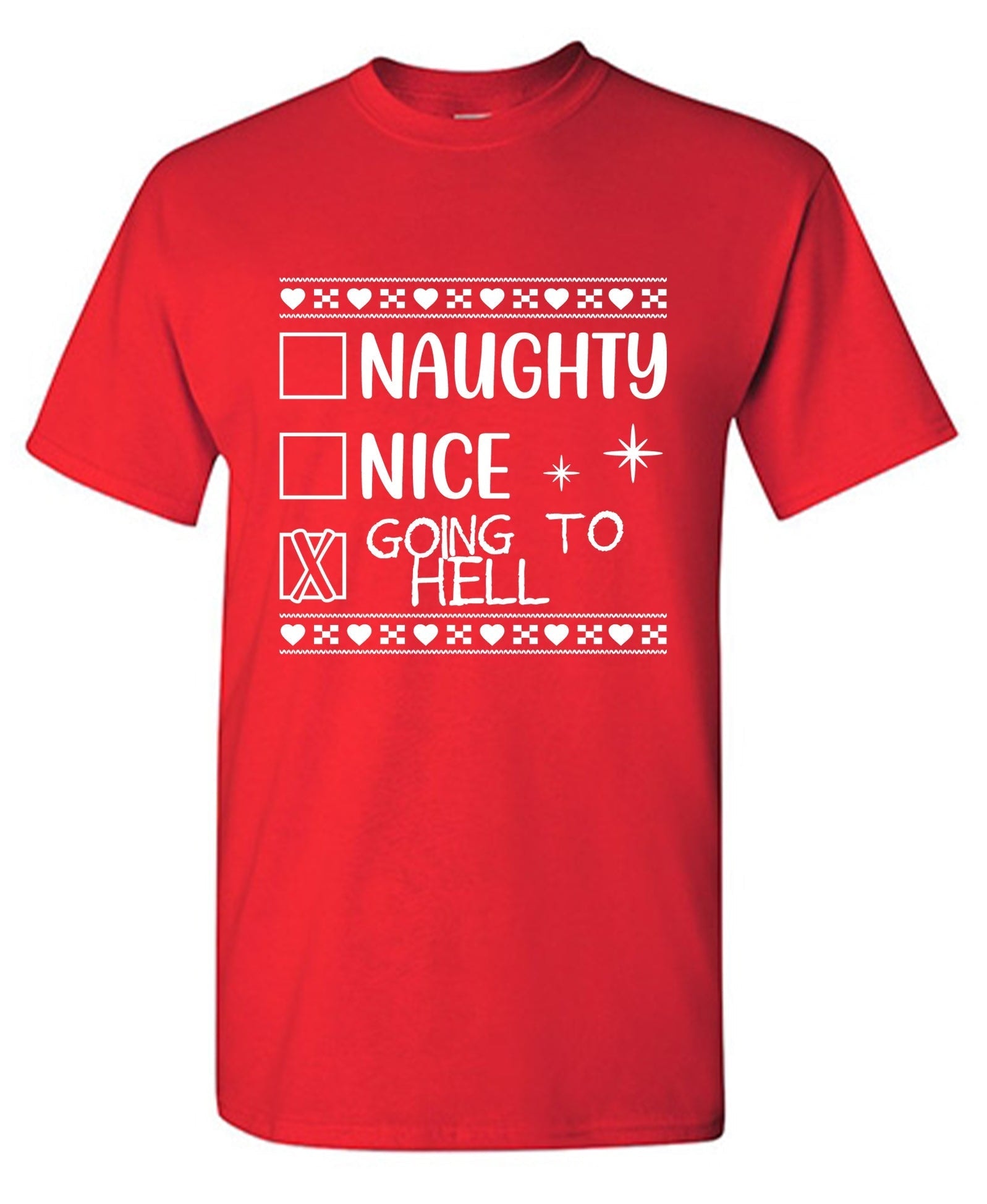 Naughty, Nice, Going To Hell T-Shirt