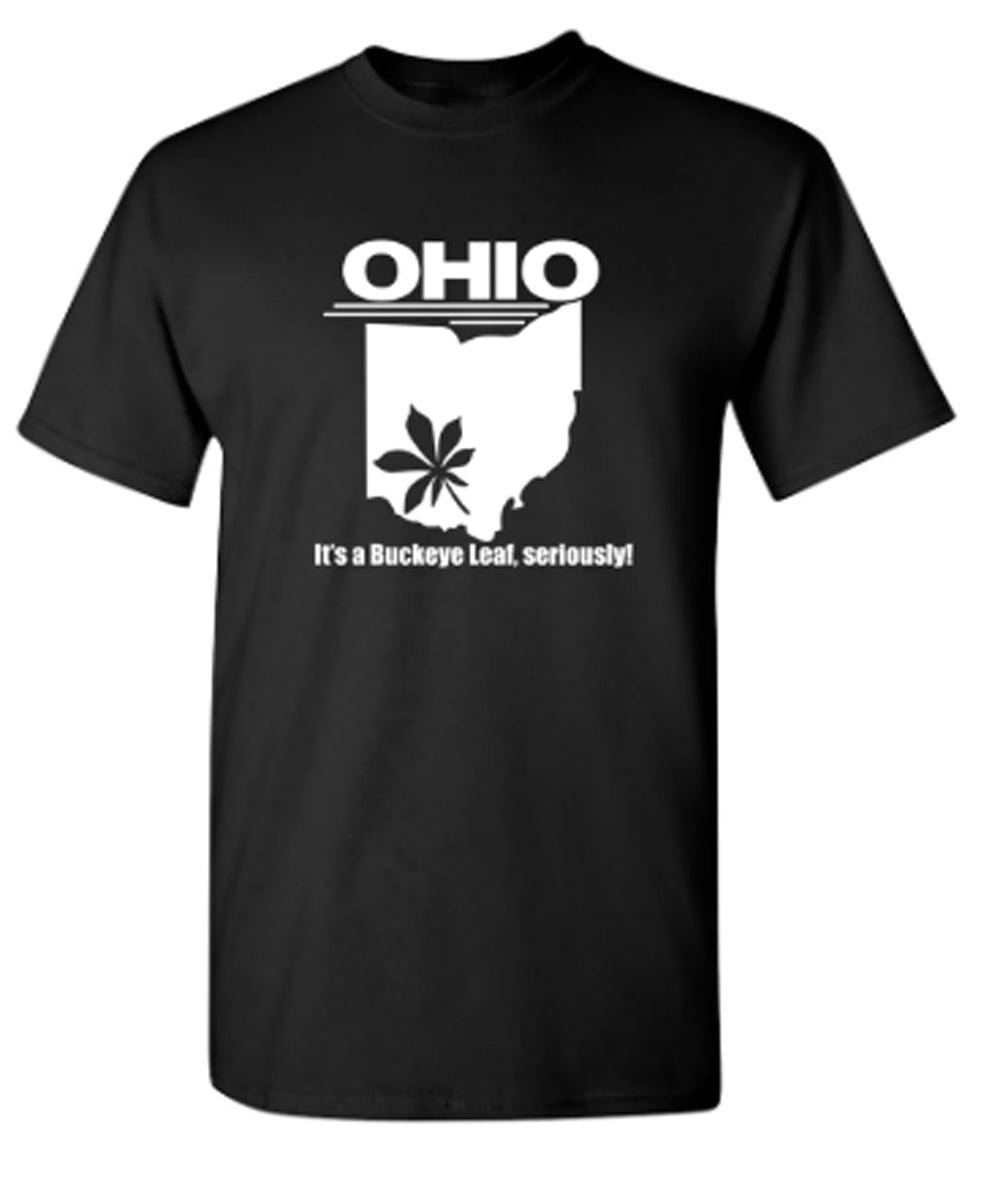 Ohio It's A Buckeye Leaf, Seriously! T-Shirt