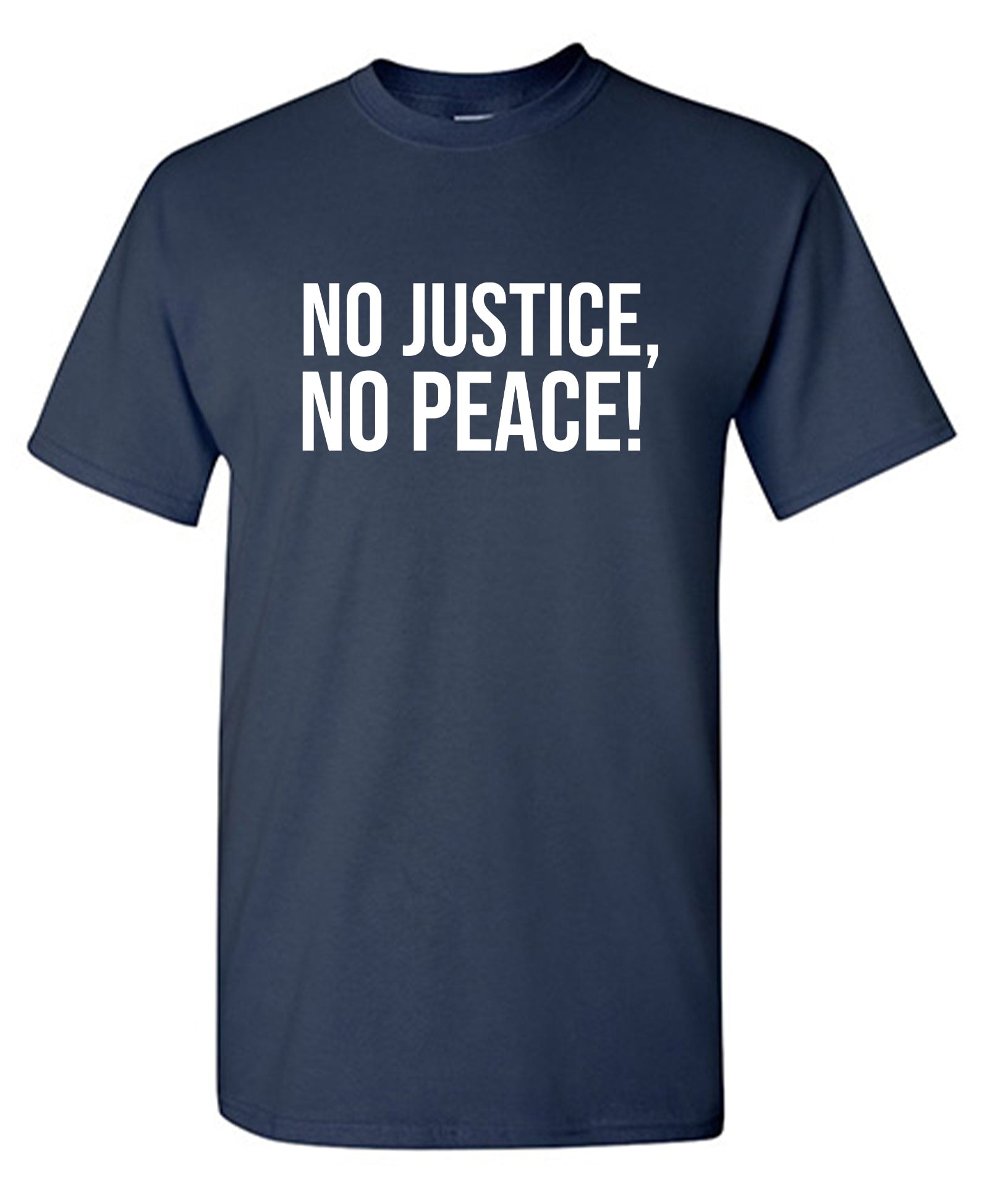 No Justice, No Peace T-Shirt