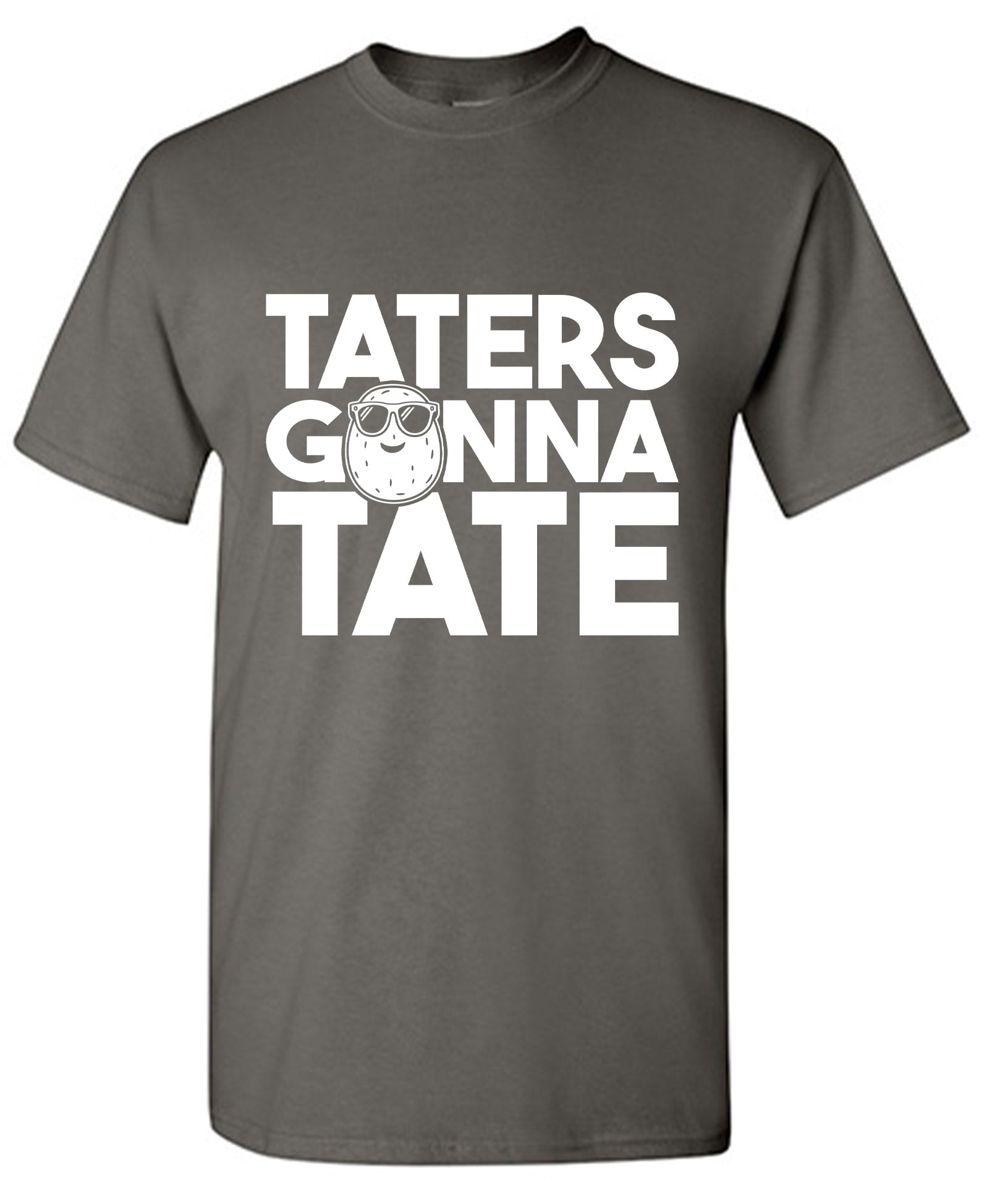 Taters Gonna Tate T-Shirt