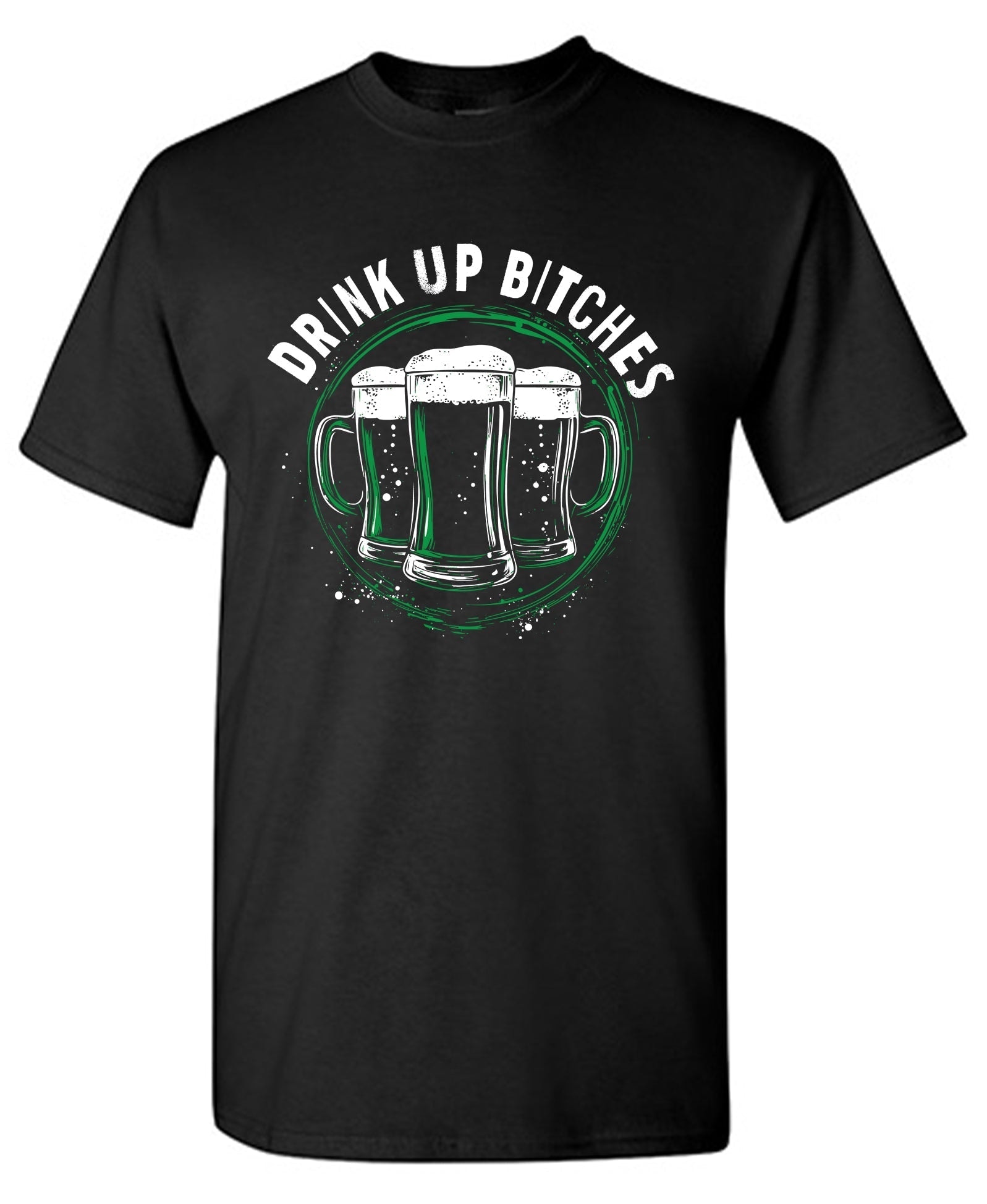Drink Up Bitches T-Shirt