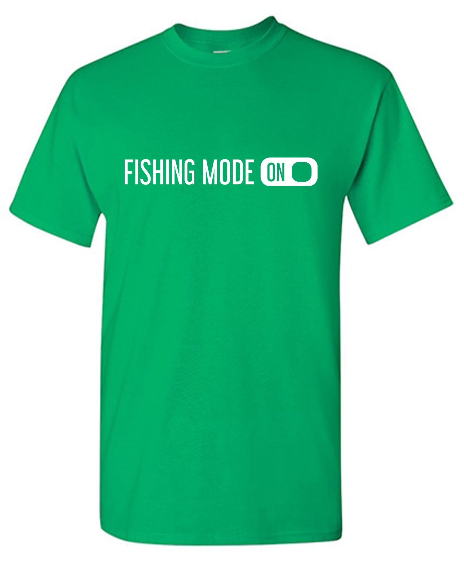 Fishing Mode ON T-Shirt