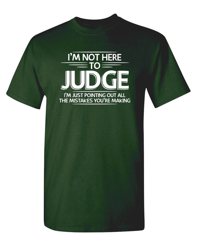 I Am Not Here To Judge