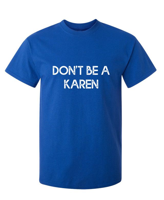 Don't Be A Karen