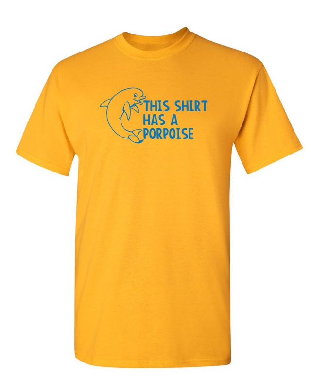 This Shirt Has A Porpoise
