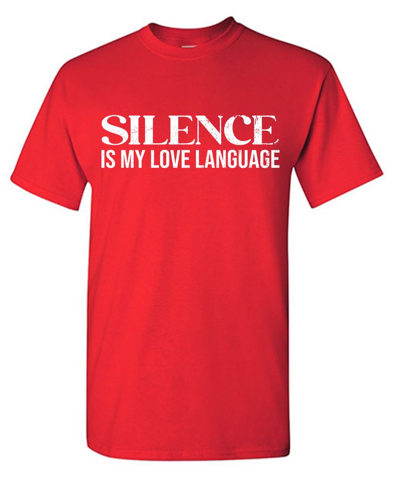 Silence Is My Love Language T-Shirt