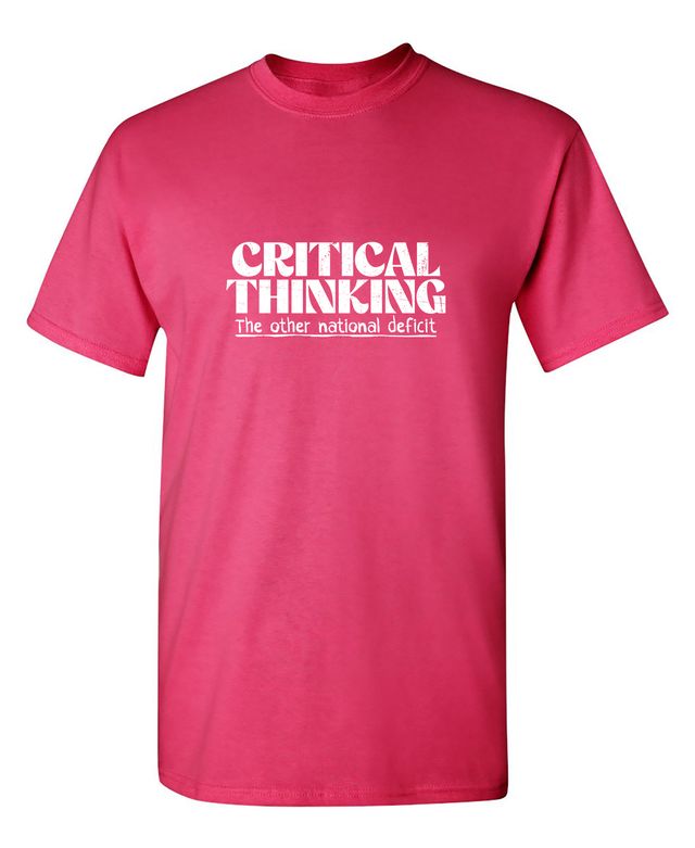 Critical Thinking! The Other National Deficit Shirt