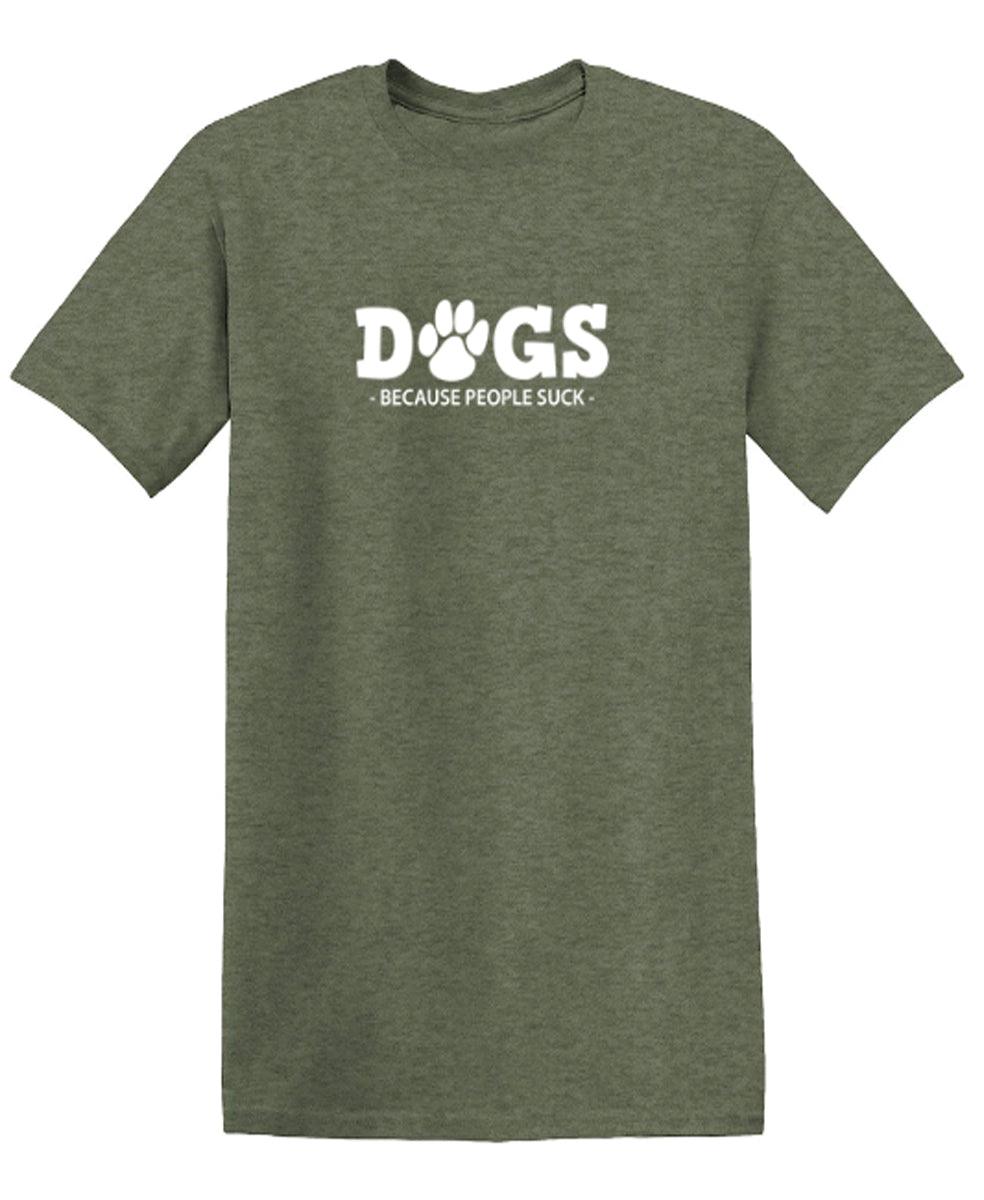 Dogs Because People Suck T-Shirt
