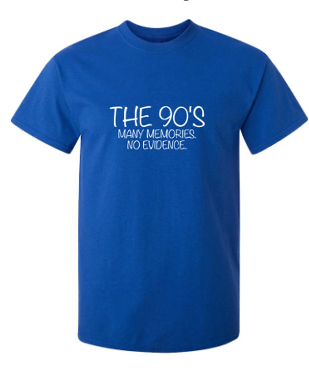 The 90's Many Memories No Evidence