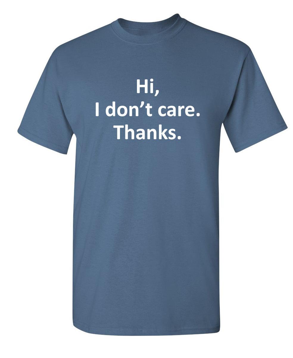 Hi, I Don't Care. Thanks.